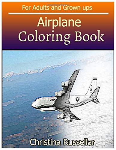 AIRPLANE Coloring Book For Adults and Grown ups: AIRPLANE  sketch coloring book  80 Pictures . Creativity and Mindfulness
