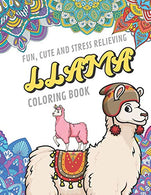 Fun Cute And Stress Relieving Llama Coloring Book: Find Relaxation And Mindfulness By Coloring the Stress Away With Beautiful Black and White Llama