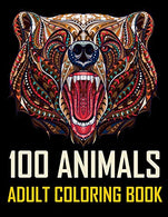 100 Animals: An Adult Coloring Book with Lions. Elephants. Zebra. Owls. Ilama. Koala. Wolfs. Horses. Dogs. Cats. and Many More!