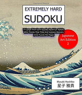 Extremely Hard Sudoku (Japanese Art Edition 2): 75 Large Print Font Puzzles Book For Adults Who Thinks That They Are Sudoku Masters (One Puzzle Per