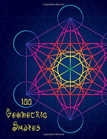 100 Geometric Shapes: Stress Relieving Geometric Mandala Designs Adult Coloring Book For Meditation And Happiness Coloring Book For Adults