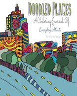 Doodled Places: A Coloring Journey of Everyday Atlanta (Doodled Life Coloring Series) (Volume 3)