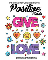Inspriational Coloring Book Positive Words: Anti Stress Design. Relaxation Coloring Books.Large pictures of coloring book for adults