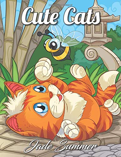 Cute Cats: An Adult Coloring Book with Funny Cats. Adorable Kittens. and Hilarious Scenes for Cat Lovers