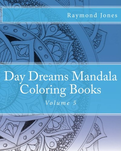 Day Dreams Mandala Coloring Books: Volume 5