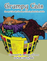 Sweary Color By Numbers Coloring Book for Adults: Grumpy Cats: An Uncensored Adult Coloring Book of Swearing. Angry. Annoying. and Grumpy Cats for .