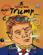 The Anti-Trump Coloring Book: #CureLIFEwithaCrayon (QR Coloring Books) (Volume 2)