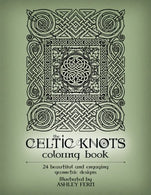 The Celtic Knots Coloring Book by Ashley Fern: 24 beautiful and engaging geometric designs to color
