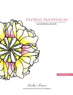 Floral Mandalas | Volume 4: Lovely Leisure Coloring Book