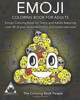 Emoji Coloring Book for Adults: Emojis Coloring Book for Teens and Adults featuring  over 40 of your favourite Emojis and some new ones (Coloring Bo