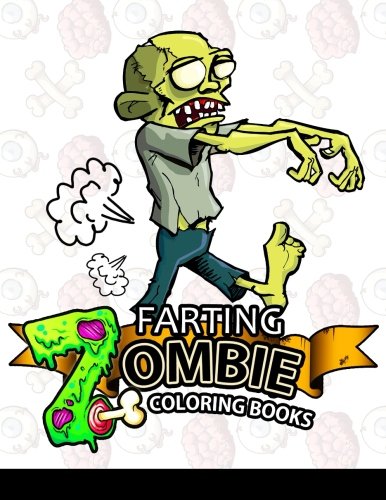 Farting Zombie coloring books: A Cute and Funny Coloring Book (Diary of Farting Zombie. Farting animals coloring books) (Volume 1)