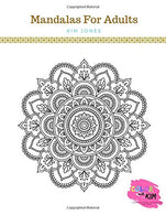 MANDALAS FOR ADULTS: A Mandalas Coloring Book for Adults