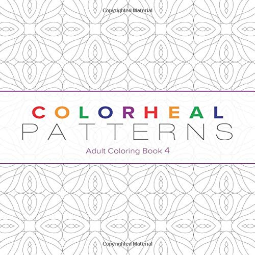 Colorheal Patterns: Adult color book (Geometric Patterns)