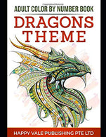 Adult Color  By Number Book: Dragons Theme