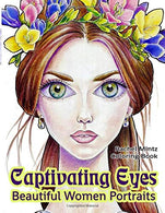Captivating Eyes - Beautiful Women Portraits Coloring Book: Fantasy Girls With Hypnotic Gaze