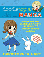 Doodletopia Manga: Draw. Design. and Color Your Own Super-Cute Manga Characters and More