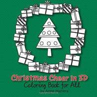 Christmas Cheer in 3D Coloring Book for All