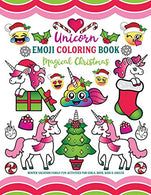 Unicorn Emoji Coloring Book Magical Christmas: Winter Vacation Family Fun Activities for Girls. Boys. Kids & Adults