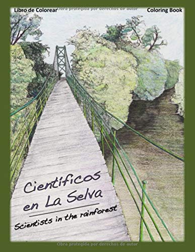 Cient&iacute;ficos en La Selva: Scientists in the rainforest (Spanish Edition)