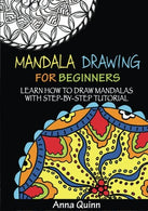 Mandala Drawing for Beginners: Learn How to Draw Mandalas with Step-by-Step Tutorial
