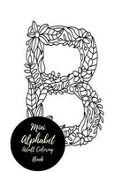 Mini Alphabets Adult Coloring Book: Travel To Go. Small Portable ABC. A-Z Letters. Stress Relieving. Relaxing Coloring Book For Grownups. Men. &