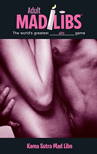 Kama Sutra Mad Libs (Adult Mad Libs)