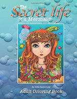 The Secret Life of a Mermaid: Adult Coloring Book