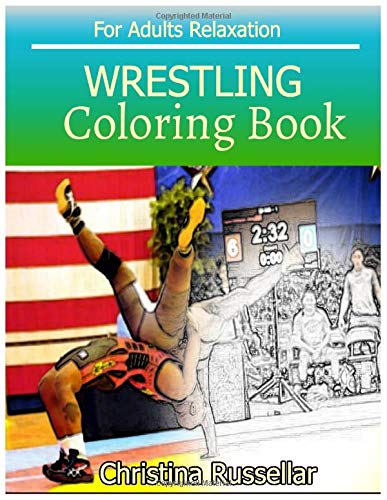 WRESTLING Coloring Book For Adults Relaxation: WRESTLING  sketch coloring book  . Creativity and Mindfulness 80 Pictures