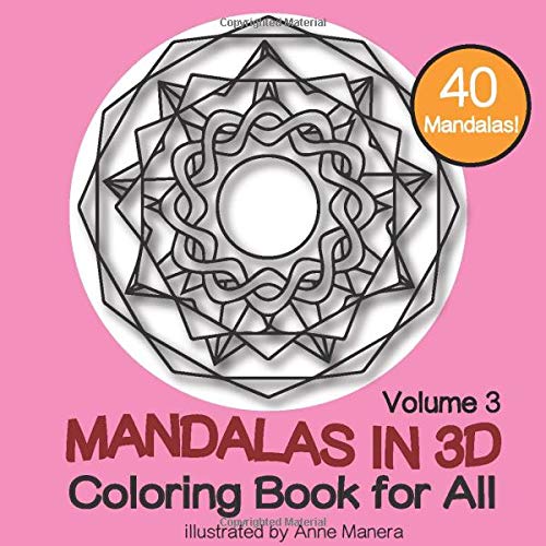 Mandalas in 3D Coloring Book for All Volume 3