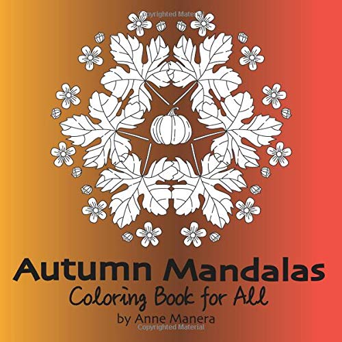 Autumn Mandalas Coloring Book for All