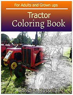 TRACTOR  Coloring Book For Adults and Grown ups: TRACTOR   sketch coloring book  . Creativity and Mindfulness