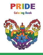PRIDE Coloring Book: Motivational Sayings and Positive Affirmations for Love. Confidence and Acceptance. 40 Big Mandalas to Color for Relaxation