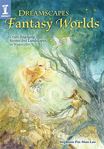 Dreamscapes Fantasy Worlds: Create Engaging Scenes and Landscapes in Watercolor
