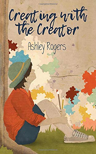 Creating with the Creator:: Connecting people to the heart of God through art.