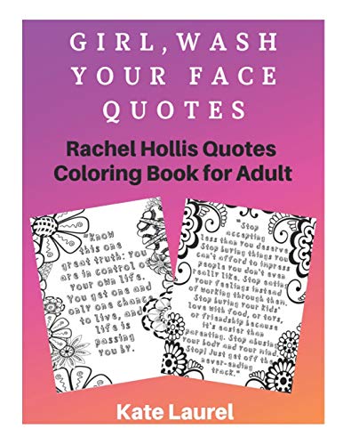 Girl. Wash Your Face Quotes. Rachel Hollis Quotes Coloring Book for Adult