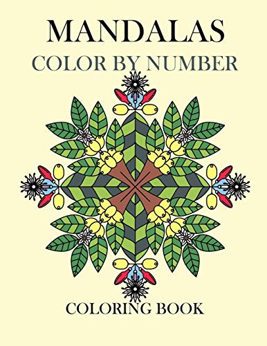 Mandalas Color by Number Coloring Book: Adult Activity Mosaic Coloring Book for Relaxation and Stress Relief  (Mandalas and more Coloring)