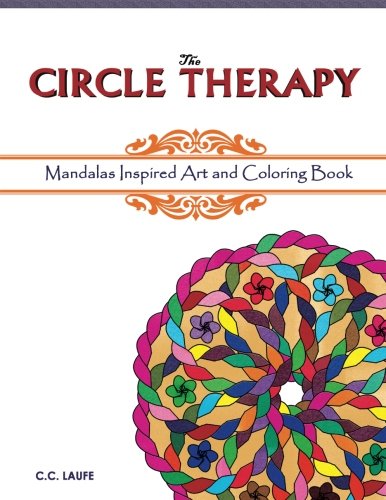 The Circle Therapy: Mandalas Inspired Art And Coloring Book