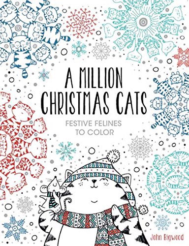A Million Christmas Cats: Festive Felines to Color (A Million Creatures to Color)
