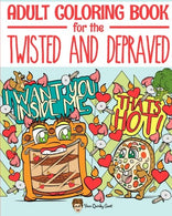 Adult Coloring Book for the Twisted and Depraved: Funny and Offensive Words on Unique Patterns for Relaxation and Stress Relief -  A Weird Novelty G