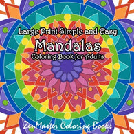 Large Print Simple and Easy Mandalas Coloring Book for Adults: An Easy Adult Coloring Book of Mandals for Relaxation and Stress Relief (Coloring Boo