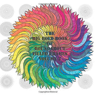 The Big Bold Book of RoundAbout Filled Frames 2: Intricate Mandalas based on Frames (Volume 2)