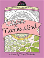 Color the Names of God: An Adult Coloring Book for Your Soul (Color the Bible&reg;)