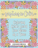 Scriptures in Color Coloring God's Word One Verse At A Time A Coloring Book of Bible Verses