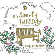 It's Simply Tuesday: An Adult Coloring Book