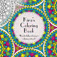 Kira's Coloring Book: Adult coloring featuring mandalas. abstract and floral artwork