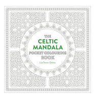 Celtic Mandala Pocket Coloring Book: 26 Inspiring Designs for Mindful Meditation and Coloring