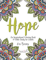 Hope: An Inspirational Coloring Book and Bible Study for Adults