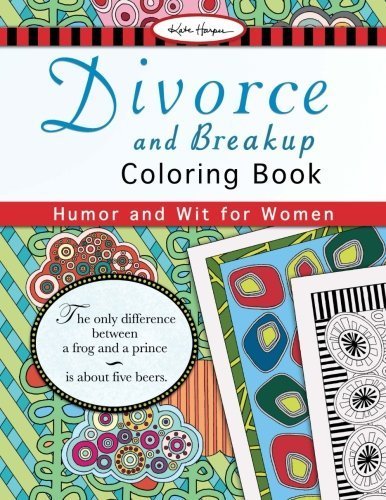 Divorce and Breakup Coloring Book: Humor and Wit for Women by Kate Harper (2016-01-15)
