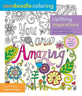Zendoodle Coloring: Uplifting Inspirations: Quotable Sayings to Color and Display