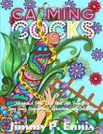 Calming Cocks Adult Coloring Book: Penis and Dick Filled Art Pages For Long Dong Engagement. Relaxation and Satisfaction. (Gift for Gag) (Volume 1)